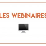 Les Webinaires utiles