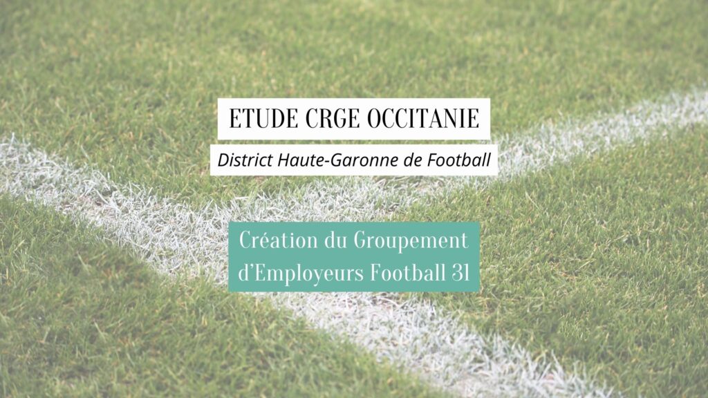 Etude CRGE Creation Groupement Employeurs Football 31.